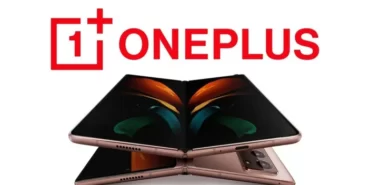 OnePlus’ın ilk katlanabilir telefonundan yeni bilgiler geldi