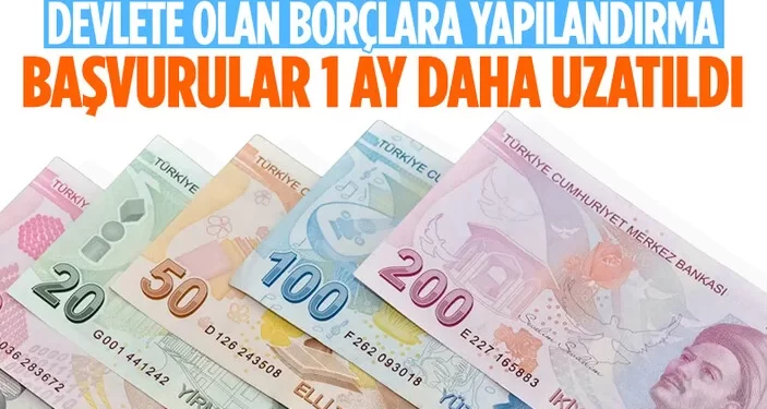 Yapılandırma başvuruları 1 ay uzatıldı