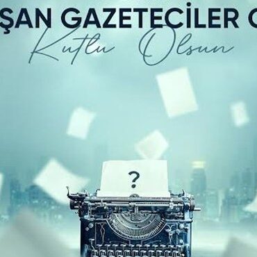 baskan-kostu-tum -gazeteciler-gununu-kutluyorum