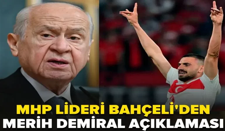 mhp-lideri-bahceliden-merih-demiral-aciklamasi-manset