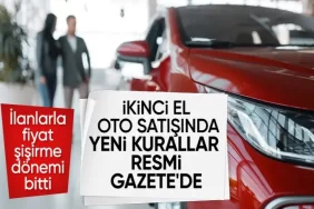 2 el arac satisiyla ilgili yeni karar Resmi Gazetede yayimlandi