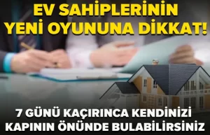 ev-sahiplerinin-yeni-oyununa-dikkat-7-gunu-kacirinca-kendinizi-kapinin-onunde-bulabilirsiniz