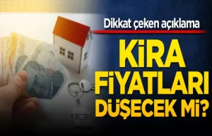 kira-fiyatlari-dusecek-mi-dikkat-ceken-aciklama